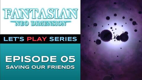 FANTASIAN Neo Dimension (PS5) - Episode 5/10 - Let’s Play Series