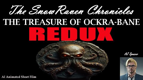 The SnowRaven Chronicles The Treasure of Ockra-Bane REDUX