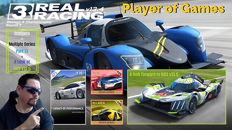 Player of Games: Real Racing 3 Update 13.4: Compete in Multiple Series Part 13 & A Look at RR3 v13.5
