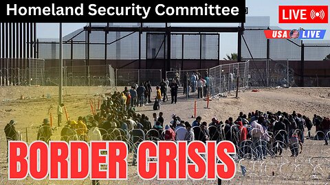 🔴 WATCH LIVE: Consequences of Failure: How Biden’s Policies Fueled the Border Crisis