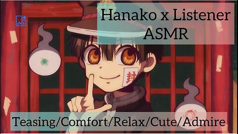 Meeting Hanako-Kun For the First Time ASMR (Hanako x Listener)