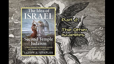 The idea of Israel Part 2: The Other Israelites.