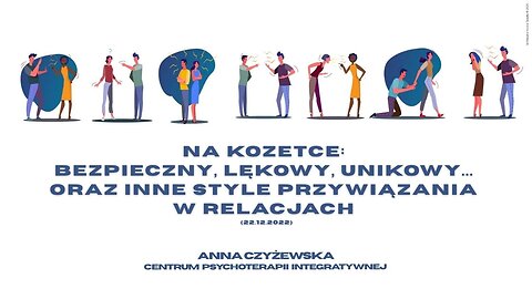 Na kozetce: Bezpieczny, lękowy, unikowy... oraz inne style przywiązania w relacjach (22.12.2022)
