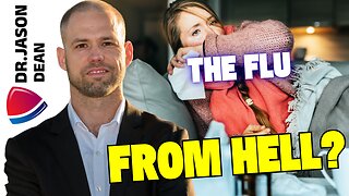 Dr. Jason Dean - Ep 3065 - The Flu from Hell
