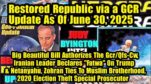 Restored Republic via a GCR. Situation Update 06.30.25 ~ Trump Return - Judy Byington. Pascal Najadi