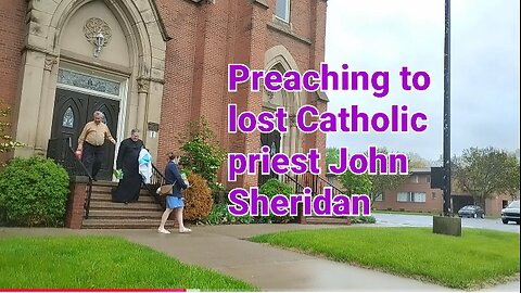 Lost Catholic priest John Sheridan getting the word of God