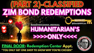 David XRPLion-(PART #2): Classified ZIM BOND REDEMPTIONS (HUMANITARIANS ONLY) Must Watch Trump News