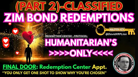 David XRPLion-(PART #2): Classified ZIM BOND REDEMPTIONS (HUMANITARIANS ONLY) Must Watch Trump News