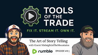 Tools of the Trade - EP12 The Art of Story Telling with MidnightinTheMountains - !rumbot !music