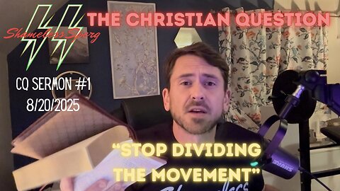 CQ Sermon #1: "if you criticize my beliefs, you're a divider and a jew"