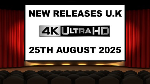 NEW 4K UHD Releases [25TH AUGUST 2025 | U.K | Links Included]