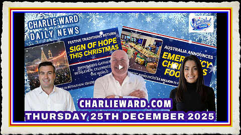 CHARLIE WARD DAILY NEWS WITH CHARLIE, PAUL BROOKER DREW DEMI THURSDAY 25TH DECEMBER 2025