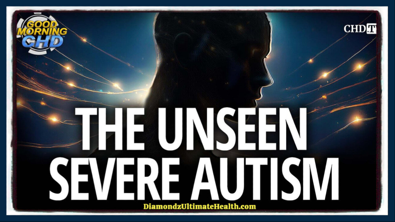 🧒 💉 The Unseen Severe Autism ⭐ 25% of Autism Cases Are Deemed “Level 3” or “Severe” on the Spectrum