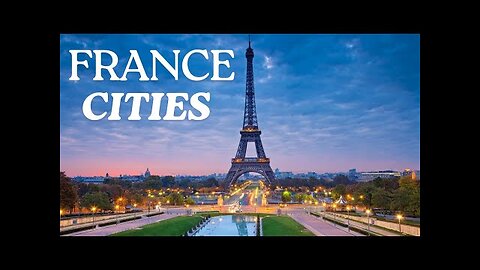 Top 10 Cities in France | Most Beautiful Cities in France |