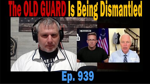 The OLD GUARD Is Being Dismantled | Ep. 939 | Update News.