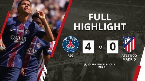 PSG DESTROY Atlético Madrid 4-0! | Club World Cup Highlights & Shocking Goals