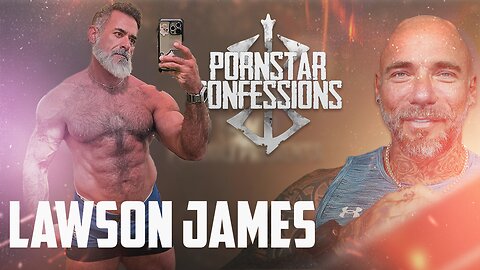 Porn Star Confessions - Lawson James (Episode 106)