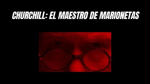 TRAILER - «CHURCHILL: EL MAESTRO DE MARIONETAS»