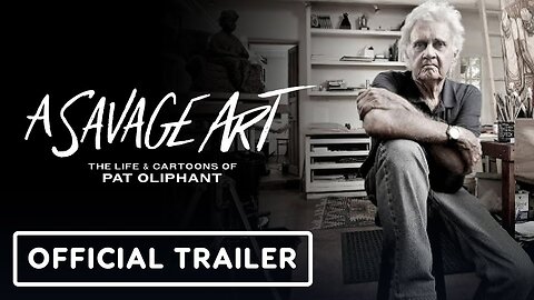 A Savage Art: The Life & Cartoons of Pat Oliphant - Official Trailer