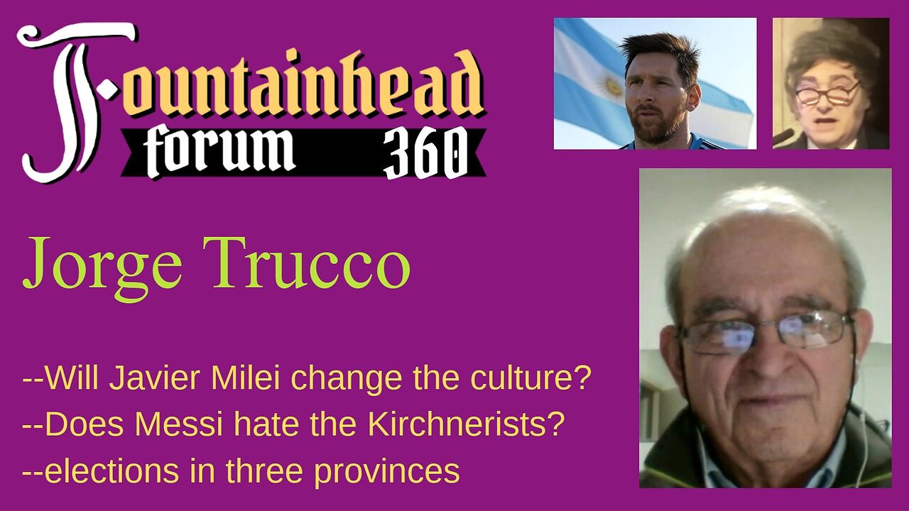 FF-360: Jorge Trucco on recent elections in Argentina and recent attacks on Javier Milei