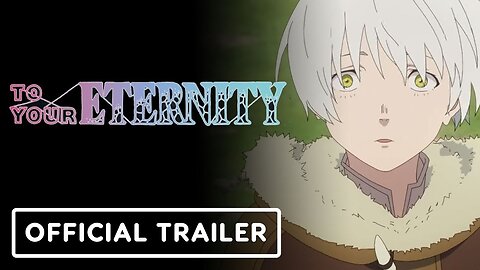To Your Eternity Season 3 - Official Trailer (English Subtitles)