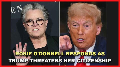Rosie O'Donnell Responds as Trump Threatens Her Citizenship