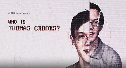 Who Is Thomas Crooks?