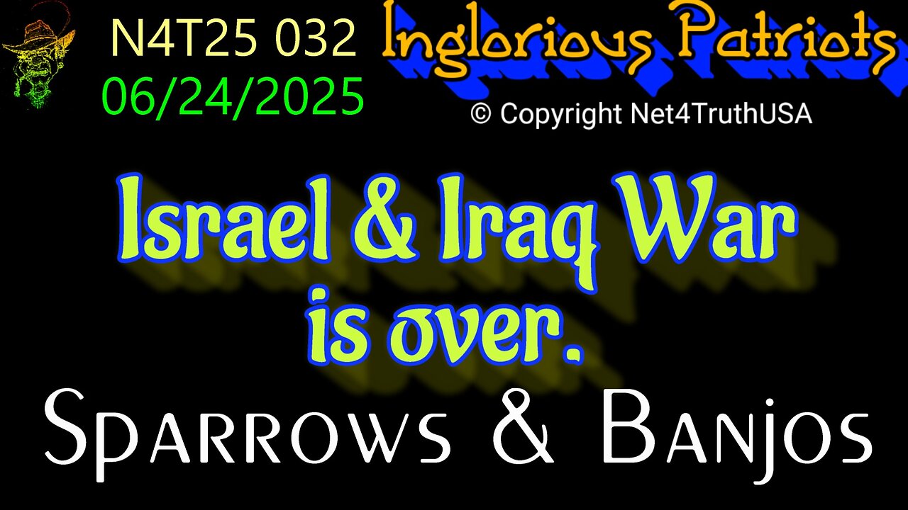 N4T25 032 - Israel & Iraq War is over. Sparrows & Banjos, my friends