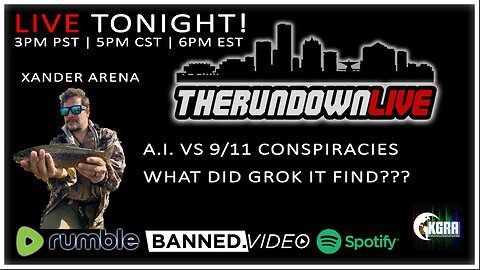 The Rundown Live #1010 - Xander Arena, A.I. Vs 911 Conspiracies