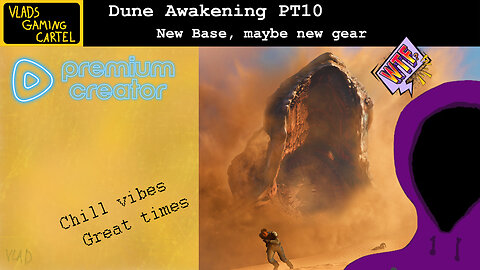 Dune Awakening Pt10 | New Base Plus more | Vlad Stream #BadAtGaming