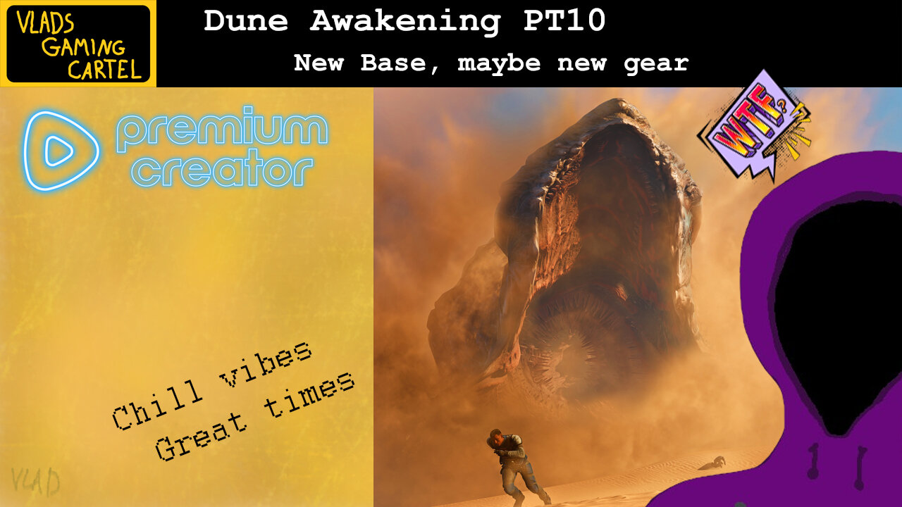 Dune Awakening Pt10 | New Base Plus more | Vlad Stream #BadAtGaming