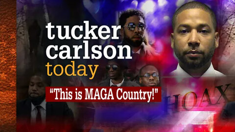 "This is MAGA Country!"| Tucker Carlson Today
