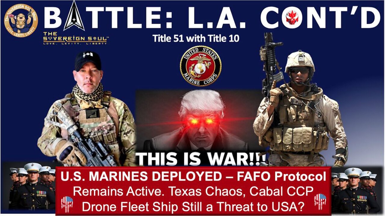 Brad Wozny BIG Intel June 11: "Los Angeles & Texas, Marines Ready, is CCP Drone Ship Threat?"