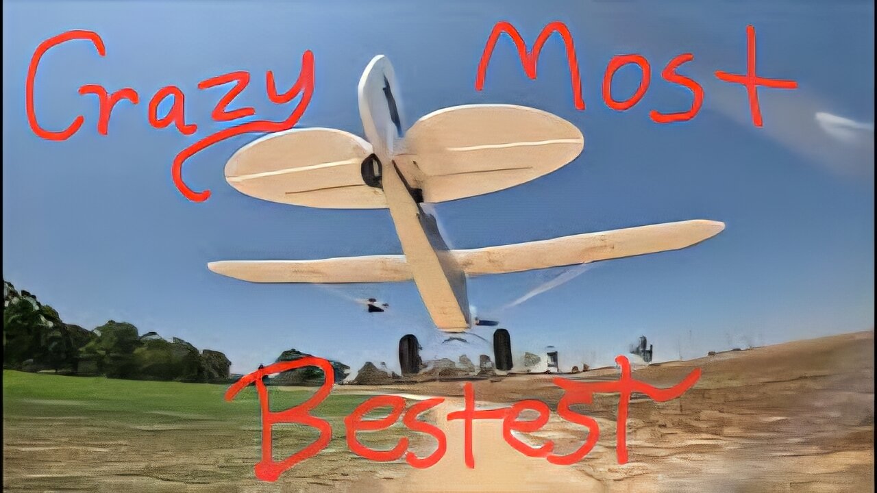 Crazy Most Bestest