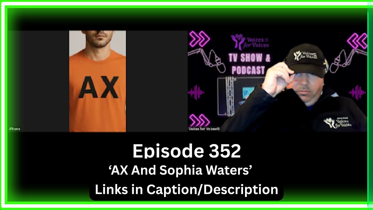 AX And Sophia Waters (Episode 352)