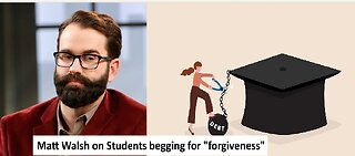 Matt Walsh on students begging for “forgiveness”