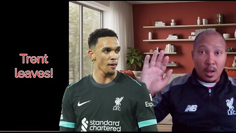 Trent Alexander-Arnold Leaves Liverpool: A New Chapter Begins