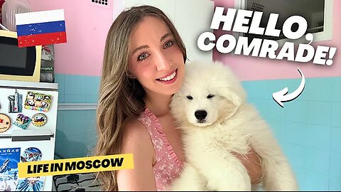 Russian Daily Life with a MODERN RUSSIAN GIRL (and puppy) 💅🇷🇺