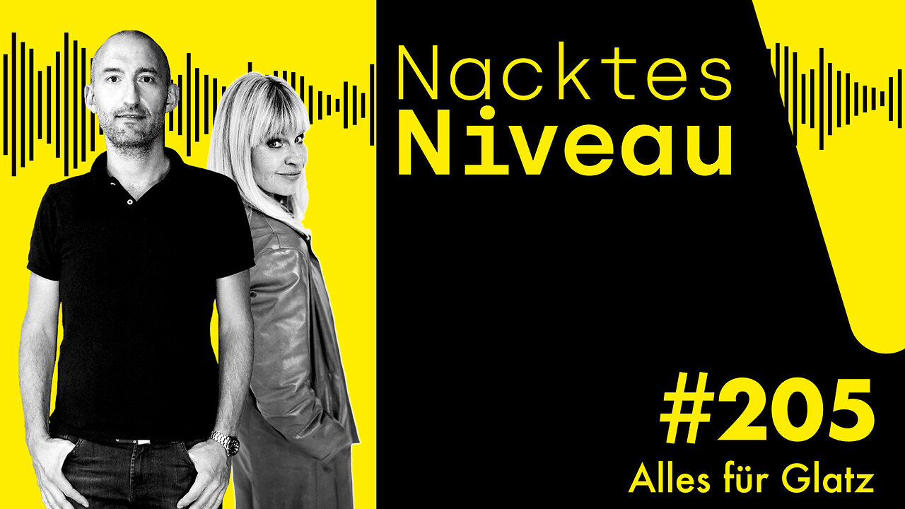 Nacktes Niveau #205 – Alles für Glatz