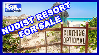 Nudist Resort For Sale & Sturgis Body Shots | The BOB & TOM Show