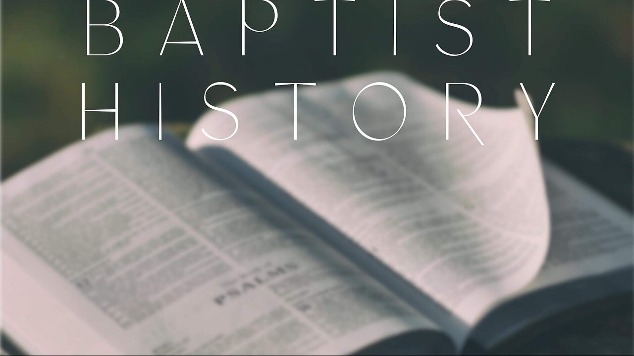 Baptist History Chapter 5: The churches in the fifth and sixth centuries Part 3