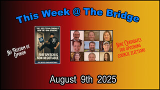 This Week At The Bridge - Upcoming Council Elections