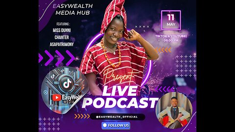 Live Podcast 🌟 Featured Guests: Miss Dunni Chanter On Easywealth Media Hub