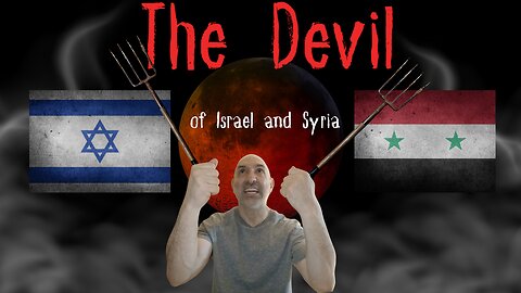 The Devil of Israel and Syria