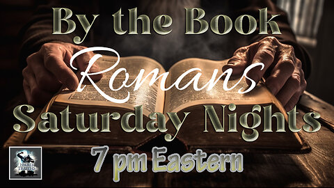 The book of Romans Part 12 : on this weeks Bible Study