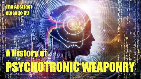 A History of Psychotronic Weaponry