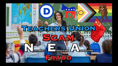 N.E.A. Scam Teachers Union Fraud