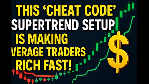 This ‘Cheat Code’ Supertrend Setup Is Making Average Traders Rich FAST!