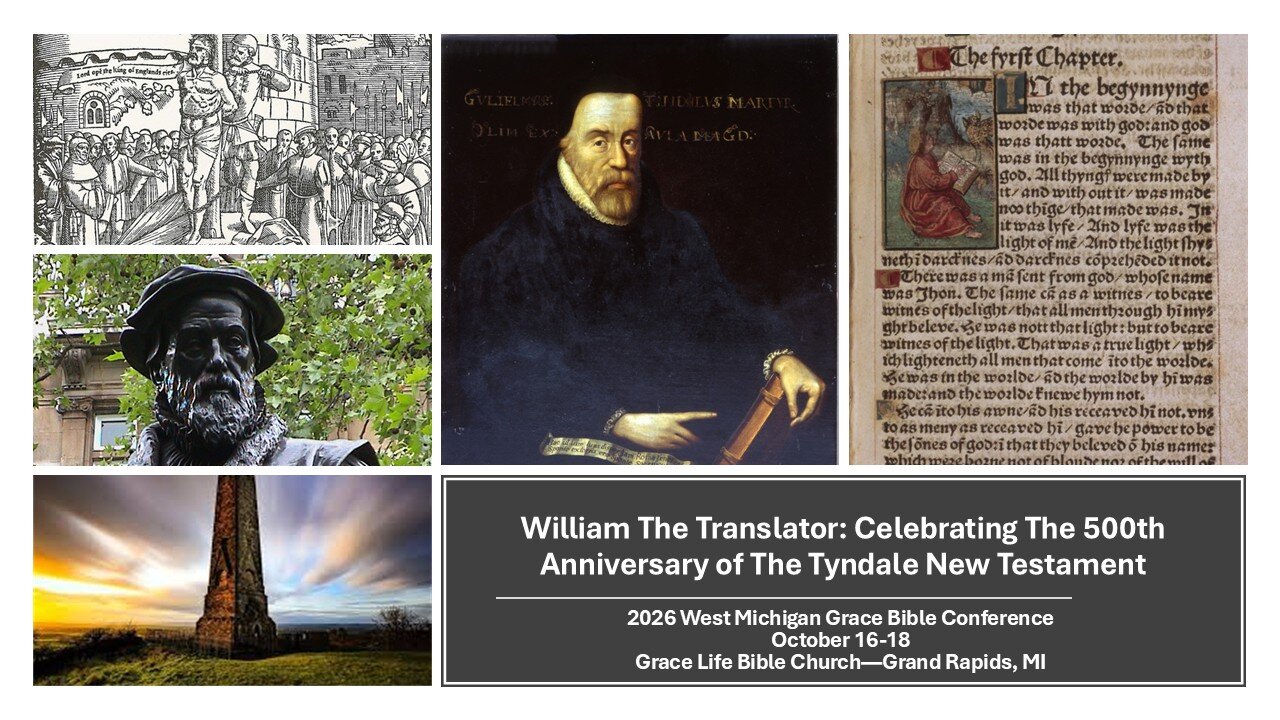 2026 Bible Conference Announcement--William The Translator: 500th Anniversary of the Tyndale NT