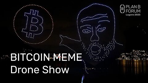 Bitcoin MEME Drone Show | Plan ₿ Forum 2025 | Lugano